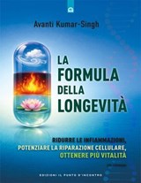 La formula della longevità - Avanti Kumar-Singh - 9791255942399