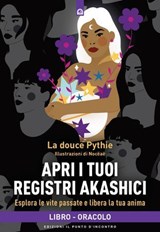 Apri i tuoi registri akashici - La douce Pythie - 9791255942405