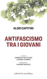 Antifascismo tra i giovani - Aldo Capitini ; Gabriella Falcicchio ; Daniele Taurino ; Giuseppe Moscati - 9791256260843