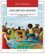 Giocare nel mondo - Dario Abrescia - 9791256260867