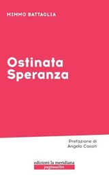 Ostinata Speranza - Mimmo Battaglia - 9791256260881
