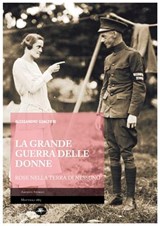 La grande guerra delle donne – Rose nella terra di nessuno - Alessandro Gualtieri - 9791256490165