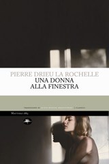 Una donna alla finestra - Pierre Drieu La Rochelle - 9791256491131