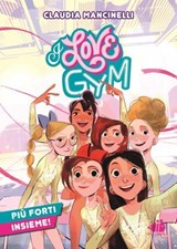 I love gym. Più forti insieme! - Claudia Mancinelli - 9791256601363