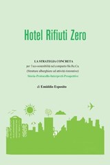 Hotel rifiuti zero. - Emiddio Esposito - 9791256890859