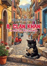 Il Clan Khan. La giostra dell'assurdo - Valentina Tucci - 9791256890934