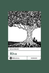 Riva - Nicla Maiuri ; Alessio Cruciani ; Antonio Spadaro - 9791256940080