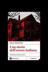 Una storia dell'orrore italiana - Paolo Prevedoni - 9791256941049