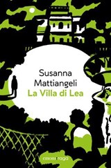 La Villa di Lea - Susanna Mattiangeli ; Francesco Chiacchio - 9791257191016