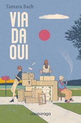 Via da qui - Tamara Bach - 9791257191023