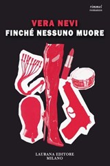 Finché nessuno muore - Vera Nevi - 9791257300265
