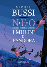I mulini di Pandora. N.E.O. - Libro quattro - Michel Bussi - 9791257780128