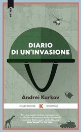 Diario di un'invasione - Andrei Kurkov - 9791259521361