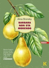 Barbara non sta morendo - Alina Bronsky - 9791259522009