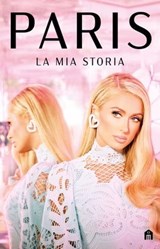 Paris. La mia storia - Paris Hilton - 9791259573902