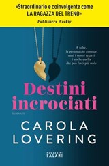 Destini incrociati - Carola Lovering - 9791259578846
