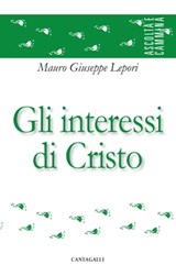 Gli interessi di Cristo - Mauro Giuseppe Lepori - 9791259623805