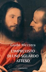 L’imprevisto di uno sguardo atteso - Guido Mezzera - 9791259625199