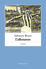 L'allenatore - Salvatore Bruno - 9791259631244