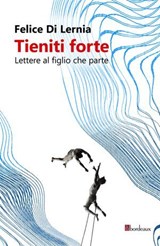 Tieniti forte - Felice Di Lernia - 9791259631503