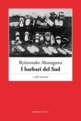 I barbari del Sud - Ryunosuke Akutagawa - 9791259631633