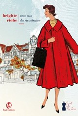 Una vita da ricostruire - Brigitte Riebe - 9791259670151