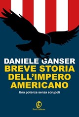 Breve storia dell’impero americano - Daniele Ganser - 9791259671905