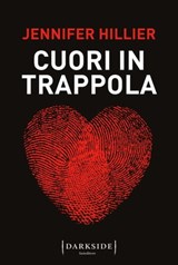 Cuori in trappola - Jennifer Hillier - 9791259672209
