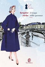 Il tempo della speranza - Brigitte Riebe - 9791259672872