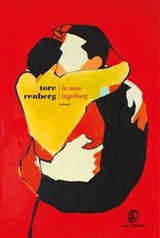 La mia Ingeborg - Tore Renberg - 9791259675897