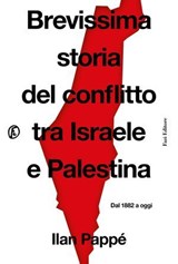 Brevissima storia del conflitto tra Israele e Palestina - Ilan Pappé - 9791259676801