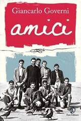 Amici - Giancarlo Governi - 9791259677341