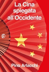 La Cina spiegata all'Occidente - Pino Arlacchi - 9791259677679