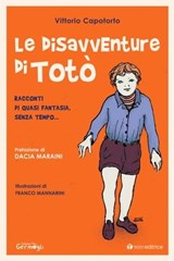 Le disavventure di Totò - Vittorio Capotorto ; Dacia Maraini - 9791259752109