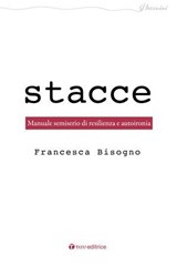 Stacce - Francesca Bisogno ; Michela Serangeli - 9791259754776