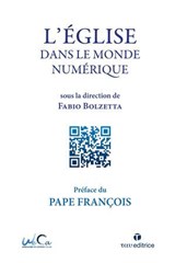 L'ÉGLISE DANS LE MONDE NUMÉRIQUE - Fabio Bolzetta - 9791259755100