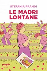 Le madri lontane - Stefania Prandi - 9791259792914