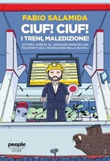 Ciuf! Ciuf! I treni, maledizione! - Fabio Salamida - 9791259794208