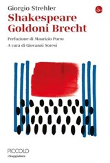 Shakespeare Goldoni Brecht - Giorgio Strehler - 9791259810274
