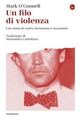 Un filo di violenza - Mark O'Connell - 9791259812087