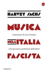 Musica nell'Italia fascista - Harvey Sachs - 9791259813923