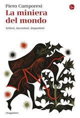 La miniera del mondo - Piero Camporesi - 9791259814005