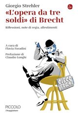 «L'opera da tre soldi» di Brecht - Giorgio Strehler - 9791259814104