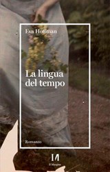 La lingua del tempo - Eva Hoffman - 9791259820136
