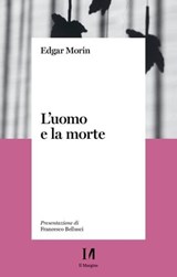 L'uomo e la morte - Edgar Morin - 9791259820228