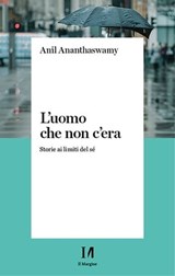 L'uomo che non c'era - Anil Ananthaswamy - 9791259820655