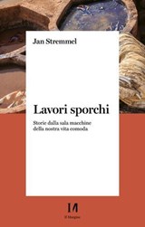 Lavori sporchi - Jan Stremmel - 9791259821225