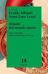 Atlante dal mondo nuovo - Eraldo Affinati ; Anna Luce Lenzi - 9791259821423