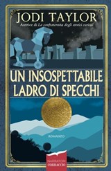 Un insospettabile ladro di specchi - Jodi Taylor - 9791259920058