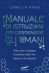 Manuale di istruzioni per comprendere gli umani - Camilla Pang - 9791259920072